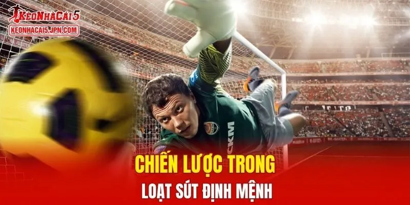 Chiến lược trong loạt sút định mệnh