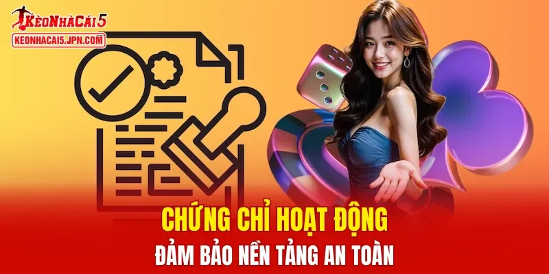Chứng chỉ hoạt động đảm bảo nền tảng an toàn