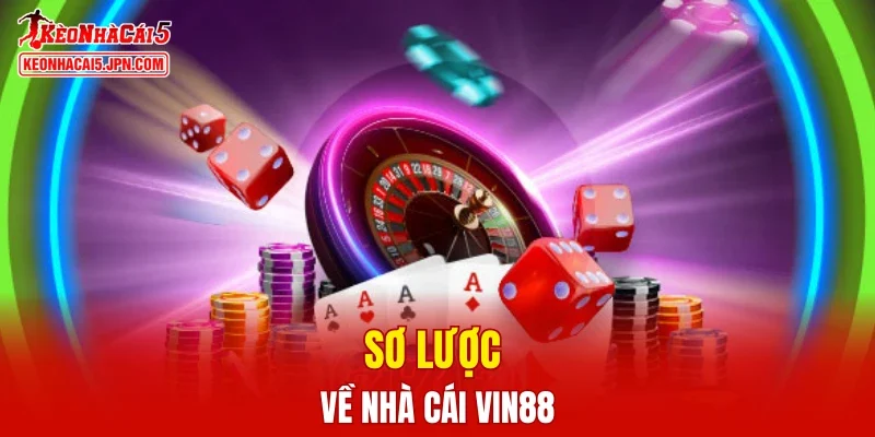 Sơ lược về nhà cái VIN88