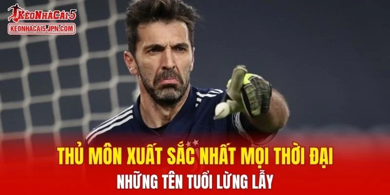 Thủ Môn Xuất Sắc Nhất Mọi Thời Đại