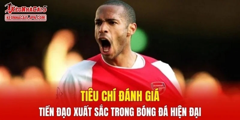 Tiêu chí đánh giá một tiền đạo xuất sắc nhất mọi thời đại