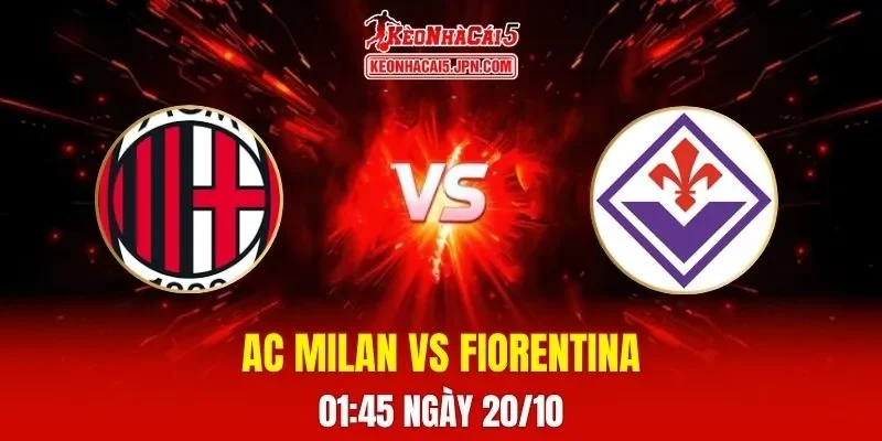 Soi kèo tài xỉu phạt góc trận Ac Milan vs Fiorentina 01h45 ngày 20-10