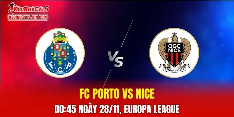 Nhận Định, Soi Kèo FC Porto vs Nice, 00h45 ngày 28/11