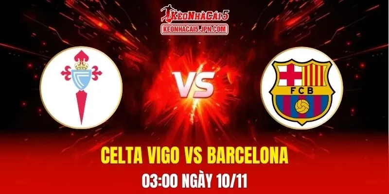Soi Kèo Tài Xỉu, Phạt Góc Trận Celta Vigo Vs Barcelona, 03h00 Ngày 10/11