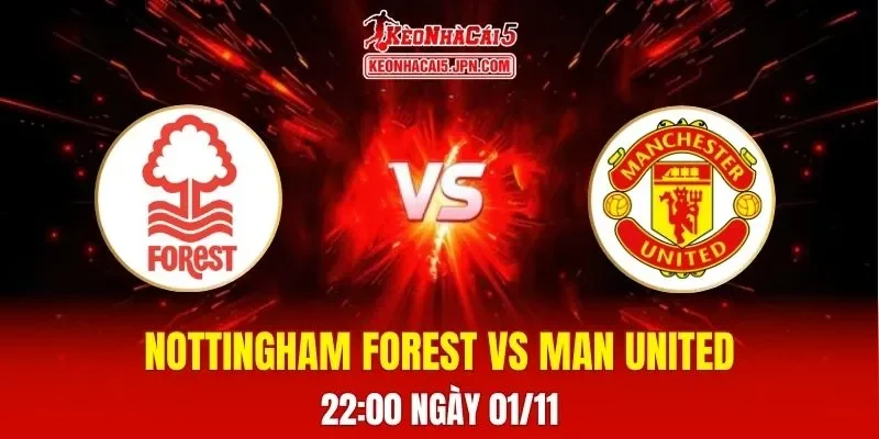 Soi Kèo Tài Xỉu, Phạt Góc Trận Nottingham Forest Vs Man United, 22h00 Ngày 01/11