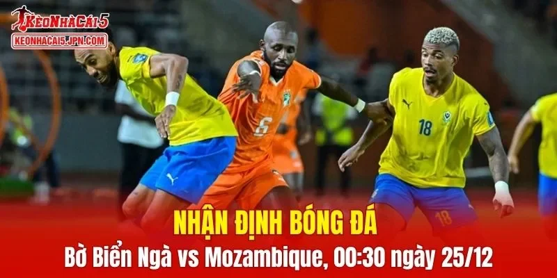 Cuộc chạm trán giữa Bờ Biển Ngà vs Mozambique hứa hẹn là trận đấu hấp dẫn