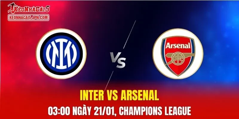 Nhận Định, Soi Kèo Bóng Đá Inter vs Arsenal 03:00 Ngày 21/01: The Gunners Bay Cao