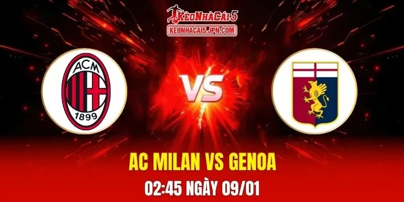 Soi Kèo Tài Xỉu, Phạt Góc Trận AC Milan Vs Genoa, 02h45 Ngày 09/01