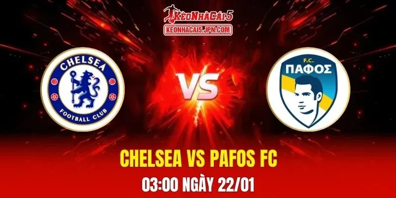 Soi Kèo Tài Xỉu, Phạt Góc Trận Chelsea Vs Pafos FC, 03:00 Ngày 22/01