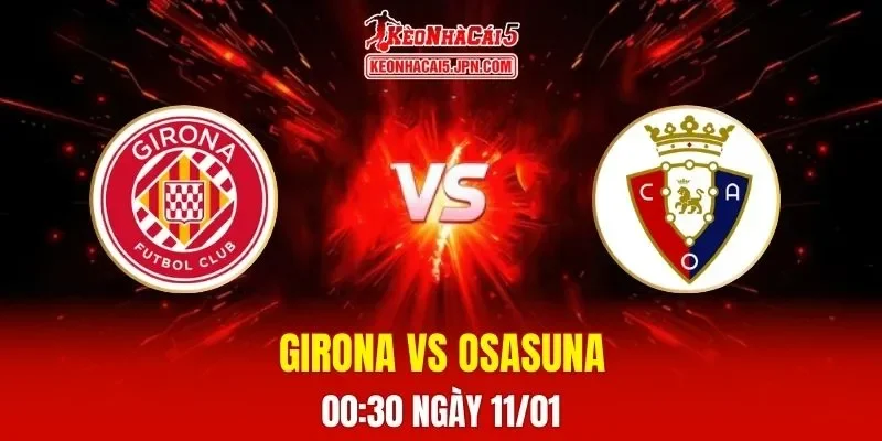 Soi Kèo Tài Xỉu, Phạt Góc Trận Girona Vs Osasuna, 00h30 Ngày 11/01