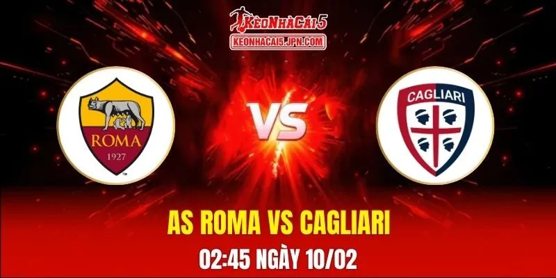 Soi Kèo Tài Xỉu, Phạt Góc Trận AS Roma Vs Cagliari, 02:45 Ngày 10/02