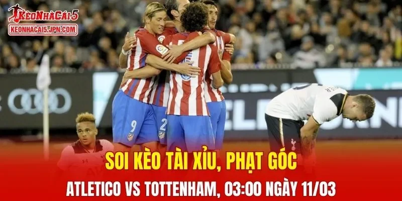 Cuộc chạm trán giữa Atletico Madrid và Tottenham Hotspur hứa hẹn mang đến nhiều kịch tính
