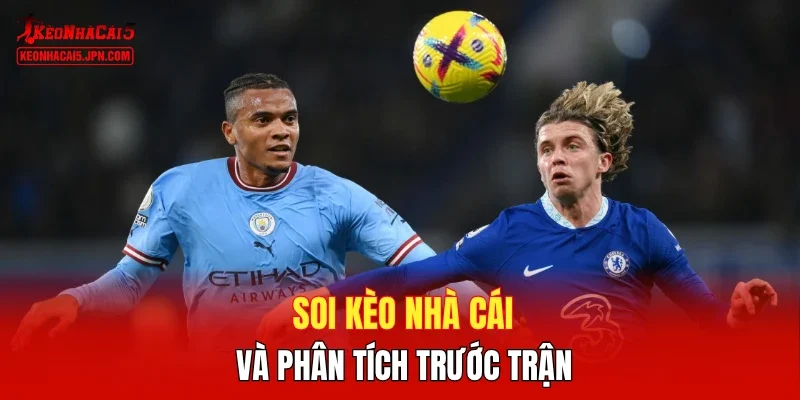 Soi kèo nhà cái và phân tích trước trận